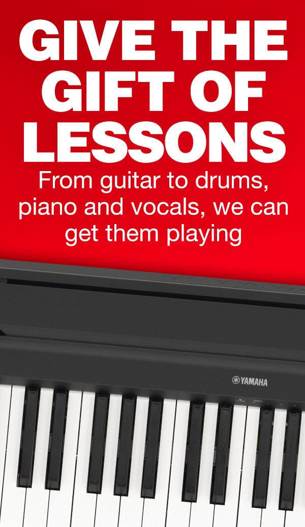 Give the gift of lessons. From Guitar to drums, piano and vocals, we can get them playing