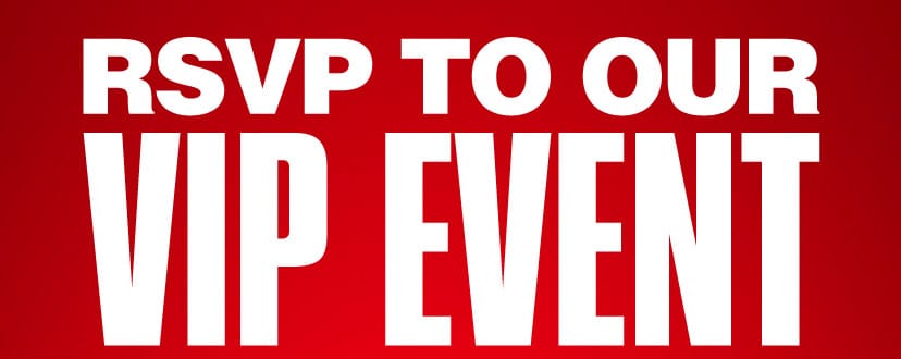 <h1>RSVP to our VIP Event</h1>