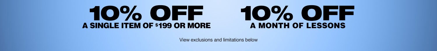 10 percent off a single item of 199 dollars or more. 10 percent off a month of lessons. View exclusions and limitations below.