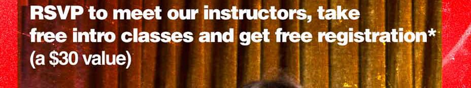 RSVP to meet our instructors and attend free introductory classes, plus get free registration - a 30 dollar value - and a lesson gift bag.