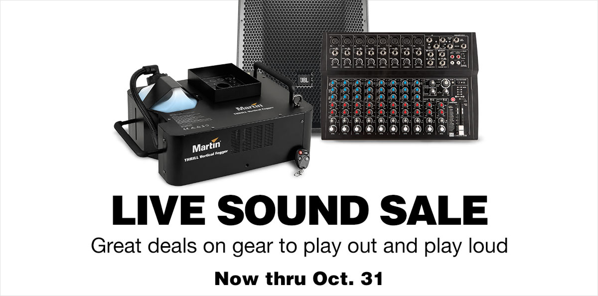 Live sound sale, great deals on gear to play out and play loud, now thru Oct. 31
