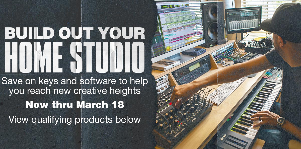 Build out your home studio. Save on keys and software to help you reach new creative heights. Now thru March 18. View Qualifying products below.