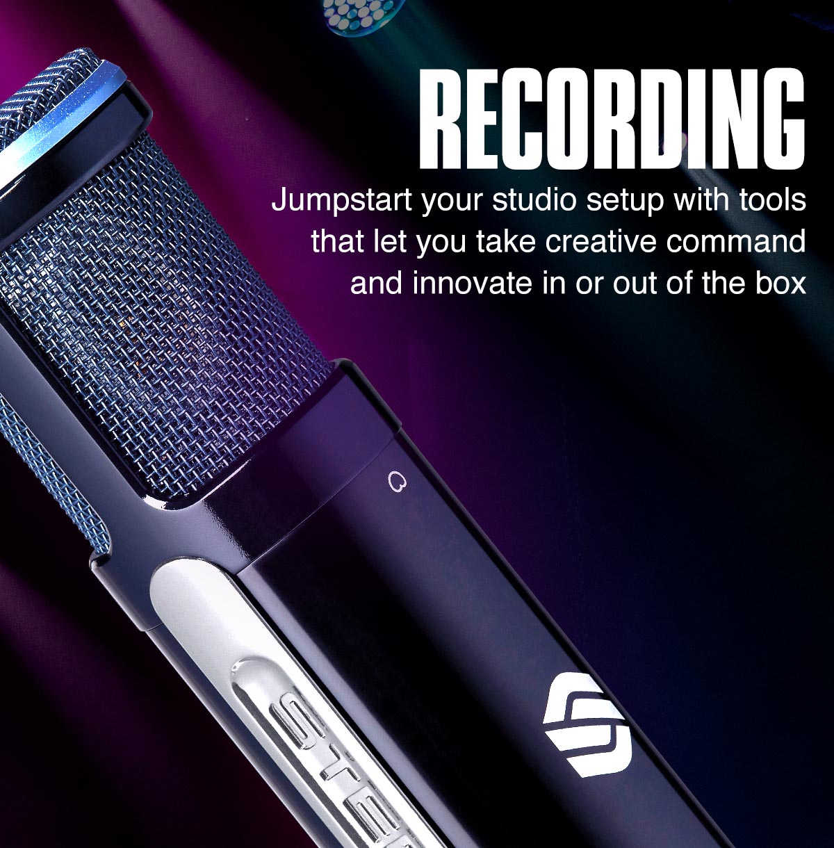 Recording. Jumpstart your studio with tools that let you take creative and innovate in or out of the box.