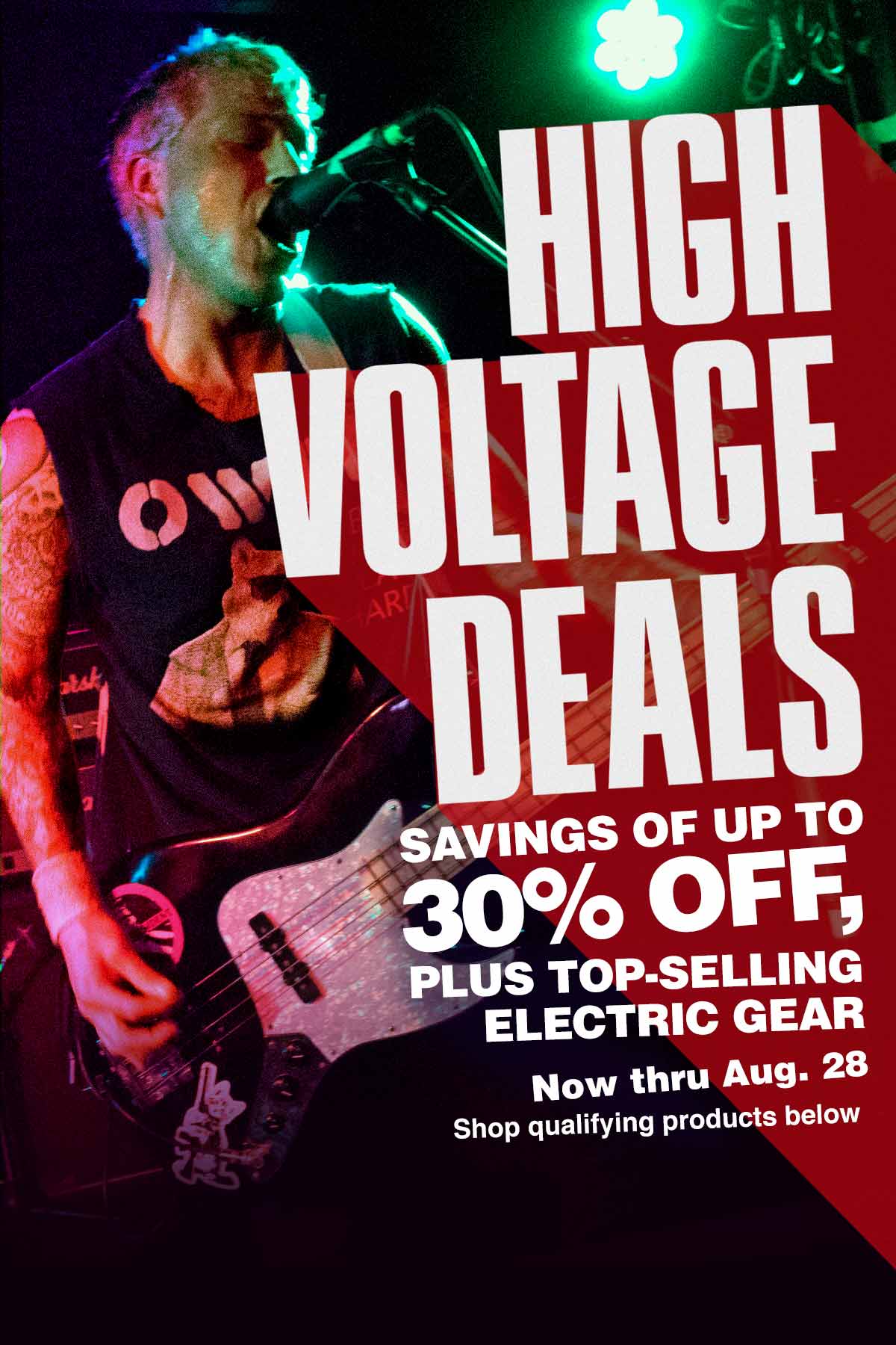 High voltage deals. Savings of up to 30 percent off, plus top-selling electric gear. Now thru August 28. Shop qualifying products below.