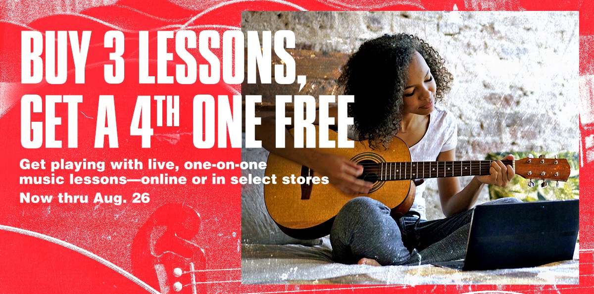Buy 3 lessons, get a 4th one free. Get playing with live, one-on-one music lessons-online or in select stores. Now thru August 26.