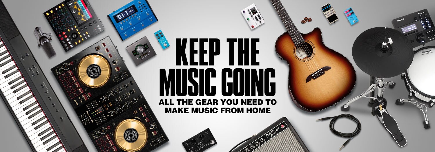Keep the music going. All the gear you need to make music from home.