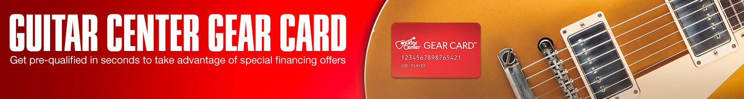 Guitar Center Gear Card. Get pre-qualified in seconds to take advantage of special financing offers.