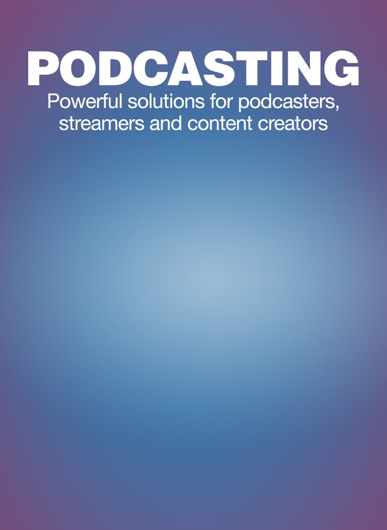 Podcasting. Powerful solutions for podcasters, streamers and content creators.