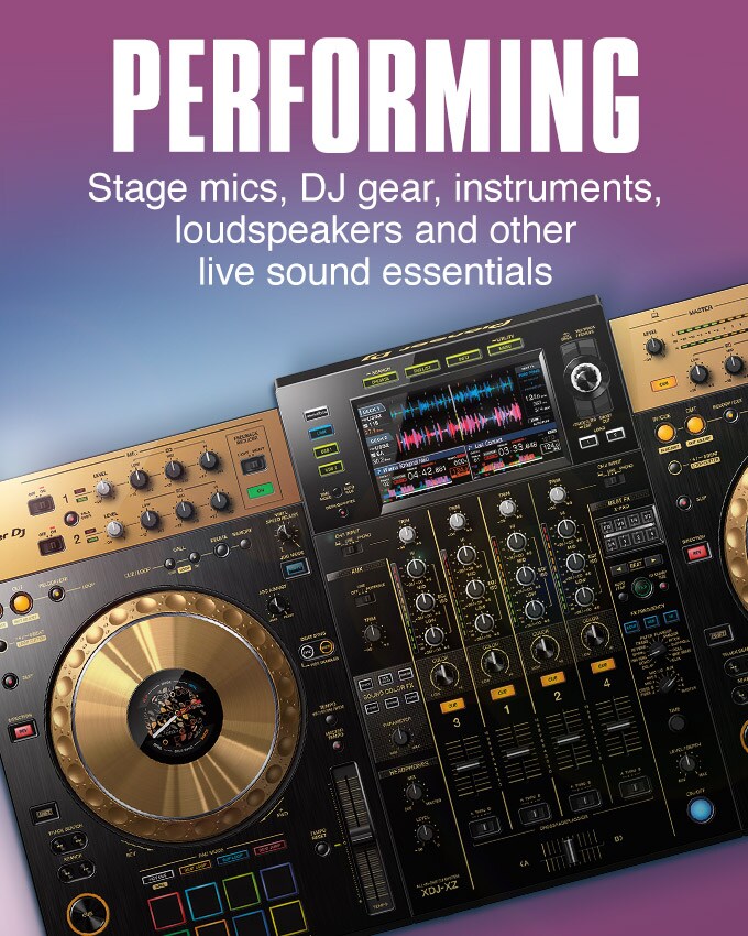 Performing. Stage mics, DJ gear, instruments, loudspeakers and other live sound essentials