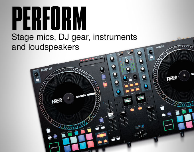 Perform. Stage mics, DJ gear, instruments and loudspeakers