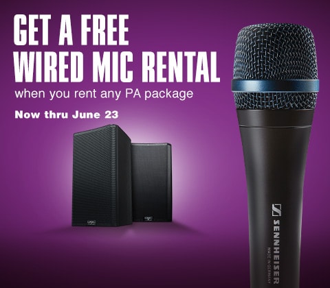 Get a free wired mic rental when you rent any PA package. Now thru June 23.