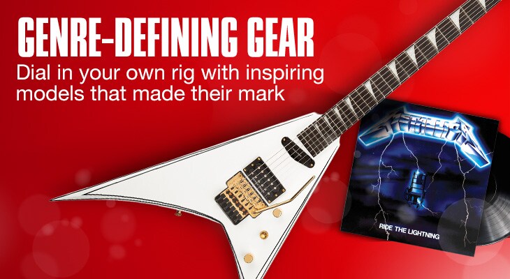 Genre-Defining Gear. Dial in your own rig with inspiring models that made their mark.