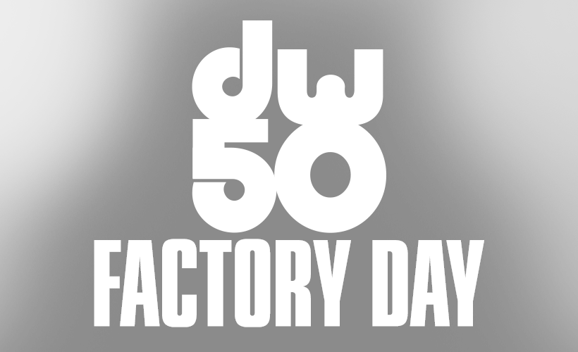 DW Factory Days.