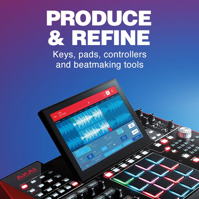 Produce & refine. Keys, pads, controllers and beatmaking tools.