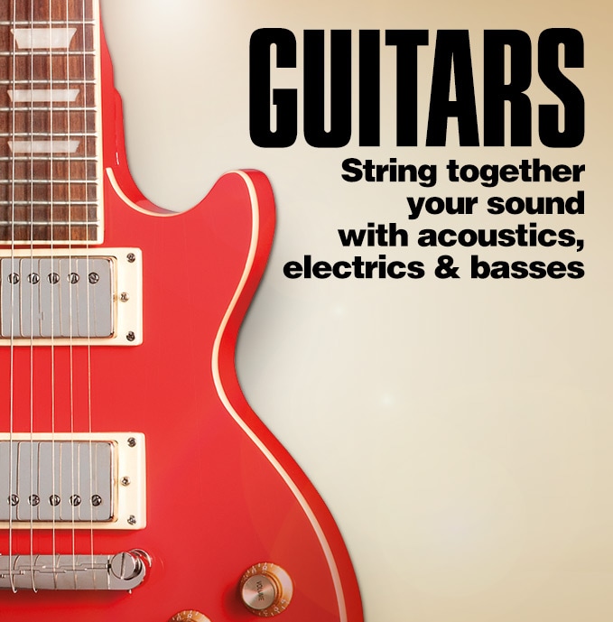 Guitars. String together your sound with acoustic, electric and bass guitars