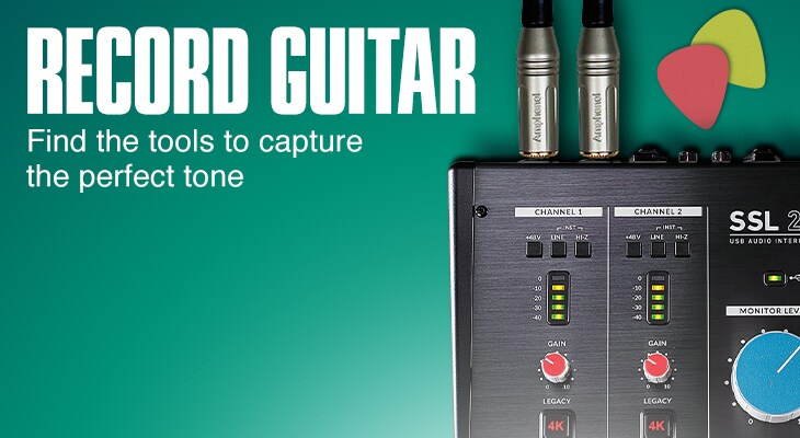 Record guitar. Find the tools to capture the perfect tone.