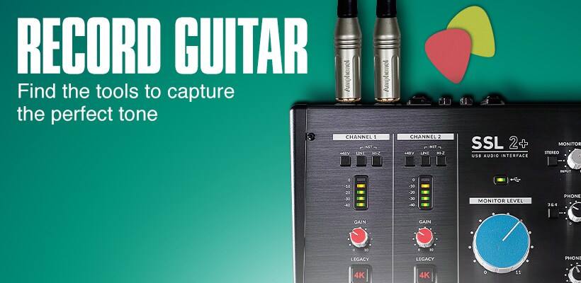 Record guitar. Find the tools to capture the perfect tone.