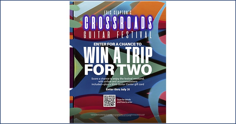 Guitar Center Announces an Exclusive Sweepstakes Opportunity for Two Grand Prize Winners to Attend Eric Clapton’s Crossroads Guitar Festival in Los Angeles
