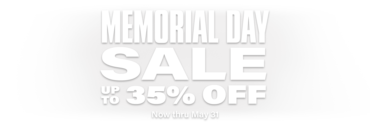 Memorial Day Sale Up To 35 Percent Off. No wthru May 31