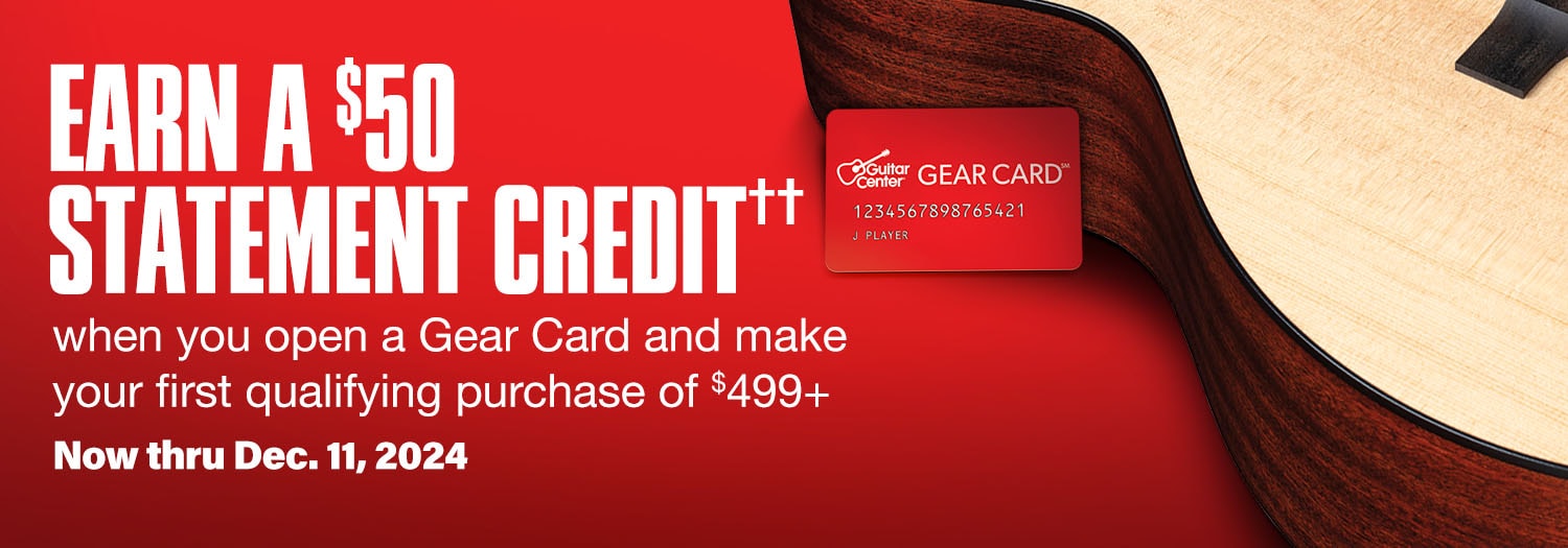 Earn a 50-dollar statement credit when you open a gear card and make your first qualifying purchase of 499 dollars or more. Now thru December 11. 2024