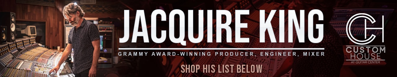 Jacquire King Grammy Award-Winning Producer, Engineer, Mixer Custom House At Guitar Center Shop His List Below