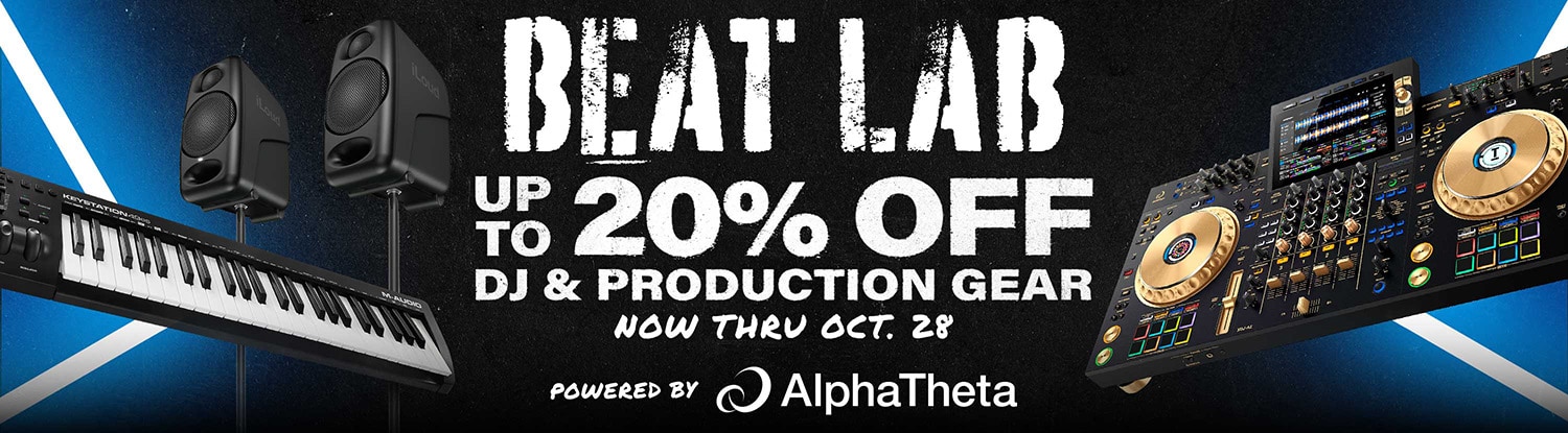 Beat Lab up to 20 percent off DJ and Production gear. Now thru October 28. Powered by AlphaTheta