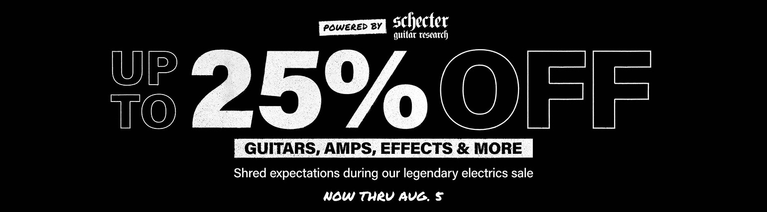 Up to 25 percent off Guitars, Amps, Effects and More. Shred expectations during our legendary electrics sale. Now thru aug. 5