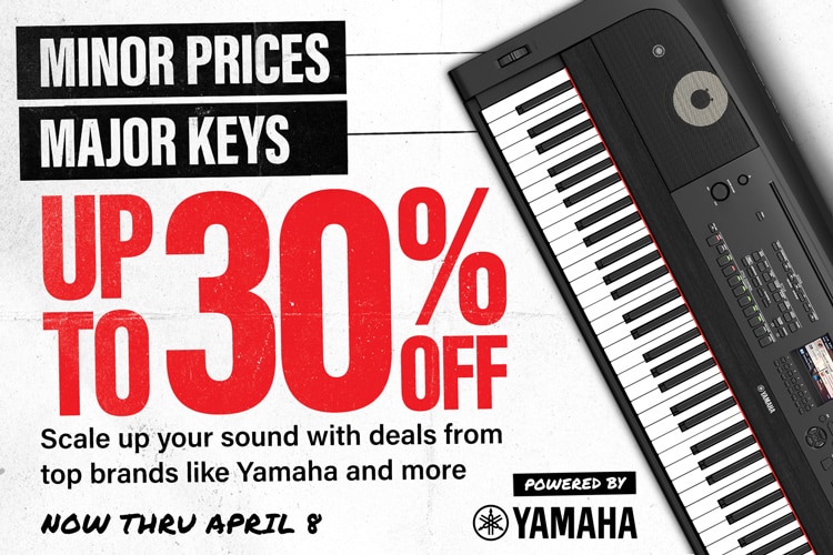 Minor prices, major keys. Up to 30 percent off. Scale up your sound with deals from top brands like Yamaha and more. Now thru April 8. Powered by Yamaha.