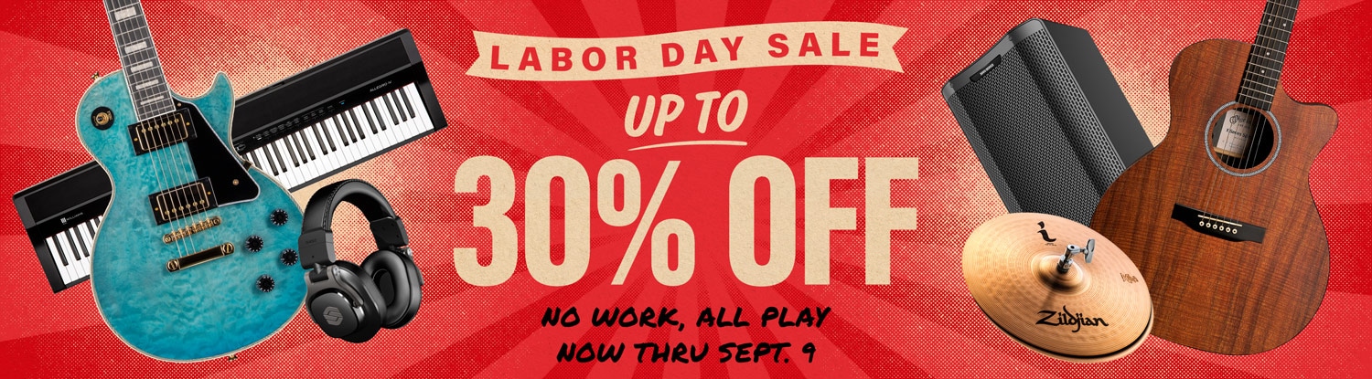 Labor Day Sale. Up to 30 percent off. No work, all play. Now thru September 9.