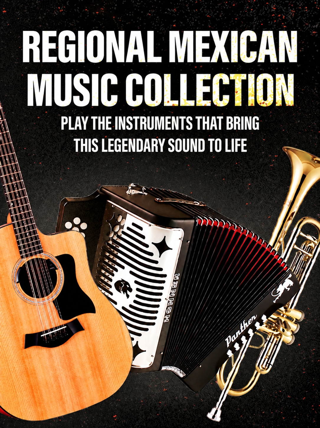Regional Mexican Music Collection. Play the instruments that bring this legendary sound to life.