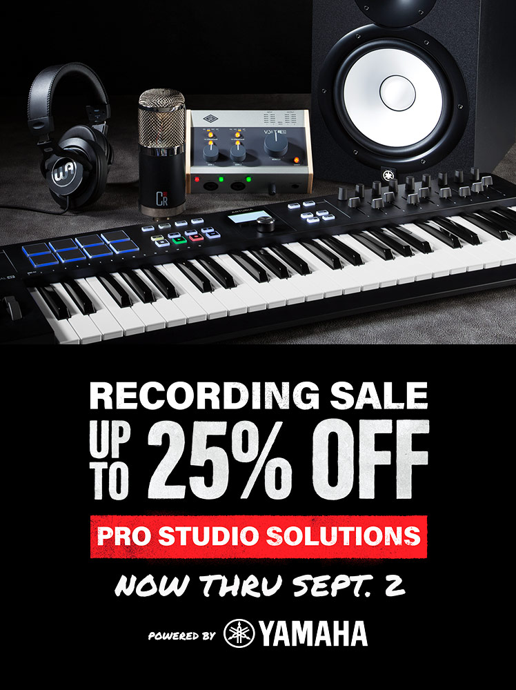 Recording Sale. Up to 25 percent off pro studio solutions. Now thru September 2. Powered by Yamaha.