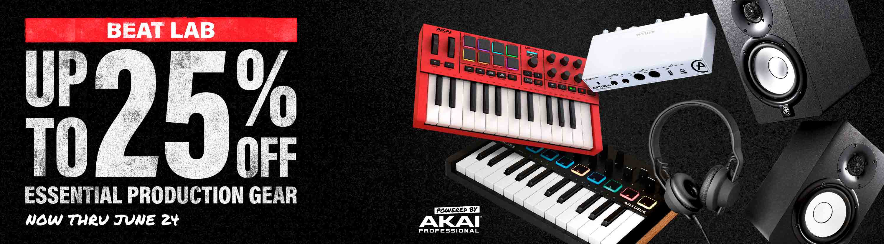 Bring the beats. Up to 25 percent off essential production gear. Now thru June 24.
