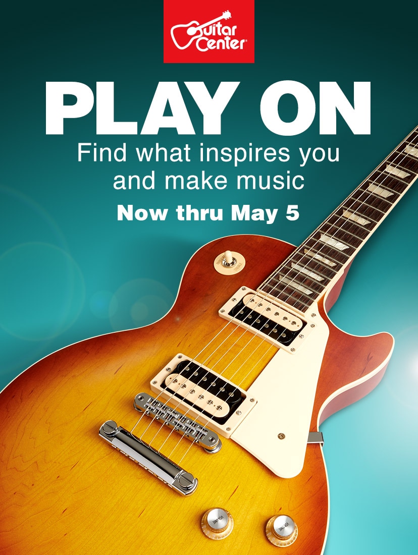 Play On. Find what inspires you and make music. Now thru May 5. Shop now