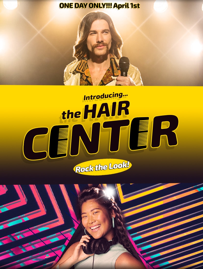 One Day Only! April 1st, Introducing the Hair Center. Rock the Look!