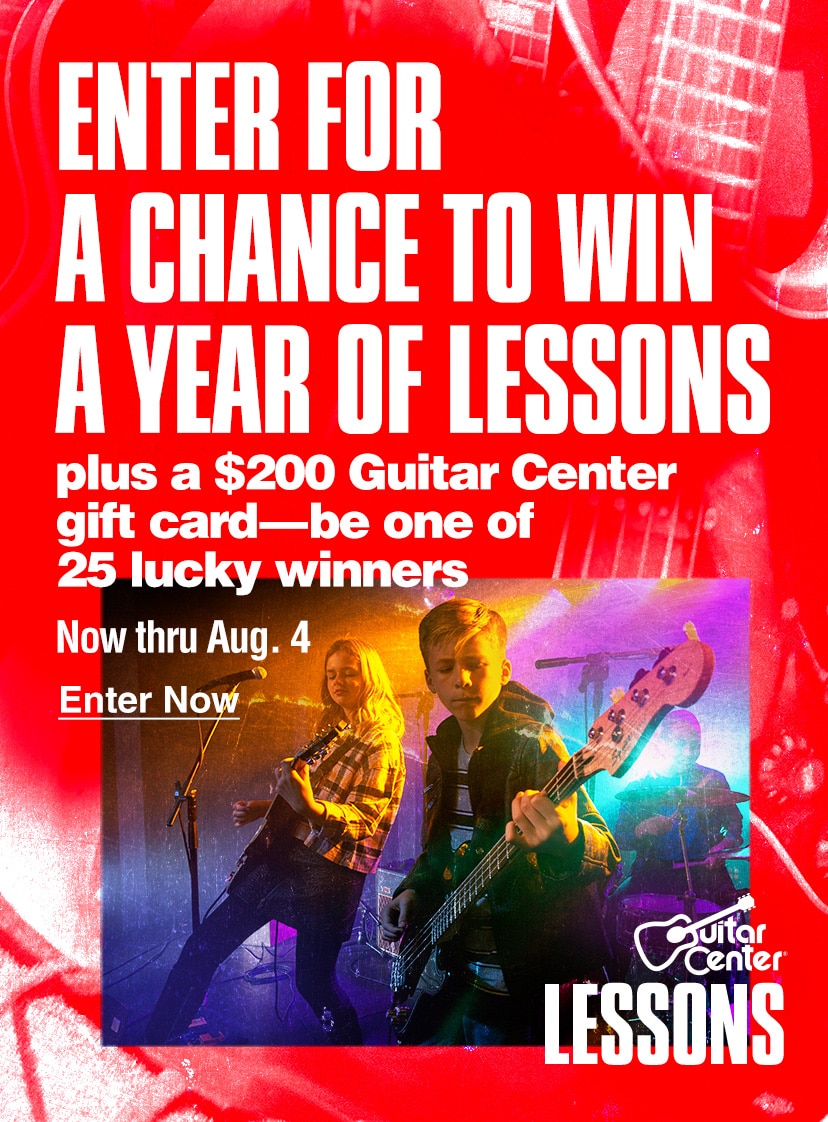 Enter for a chance to win a year of lessons. Plus a $200 Guitar Center gift card. Be one of 25 lucky winners. Now thru Aug. 4. Enter now
