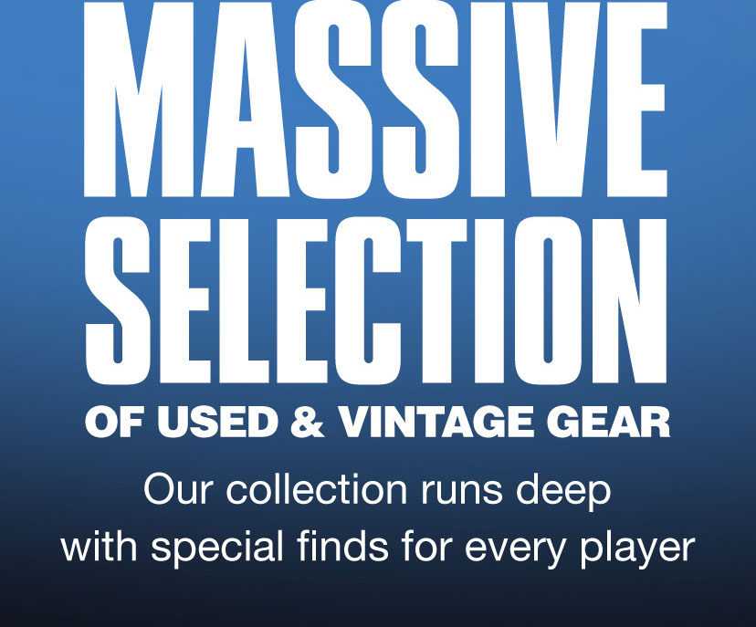 Massive selection of used and vintage gear. Our collection runs deep with special finds for every player. Shop now