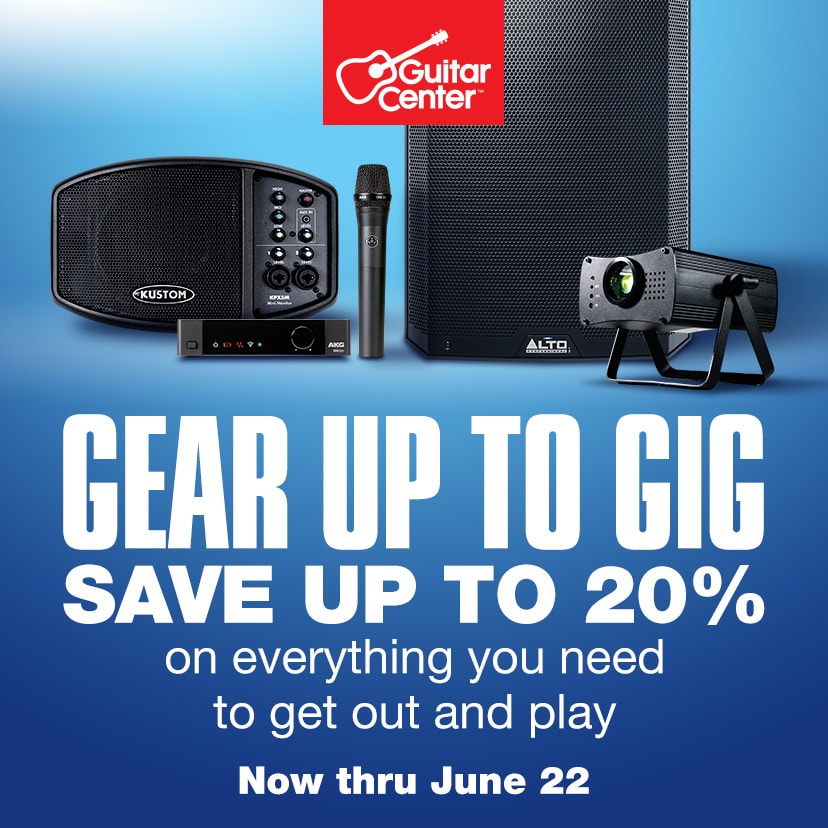 Gear up to gig. Save up to 20% on everything you need to get out and play. Now thru June 22. Shop now