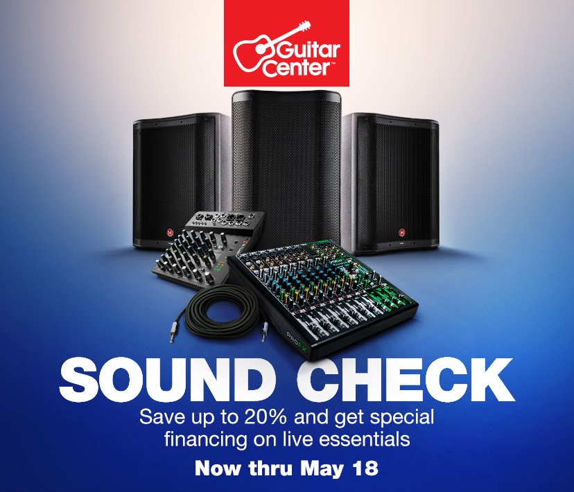 Sound check. Save up to 20% and get special financing on live essentials. Now thru May 18. Shop now