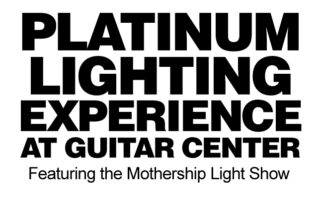 Platinum Lighting Experience at Guitar Center