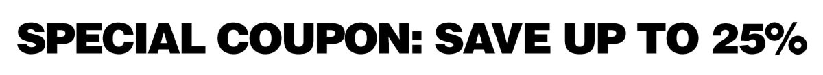 Special Coupon: Save up to 25%