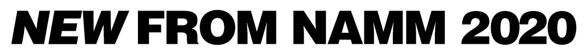 New from NAMM 2020